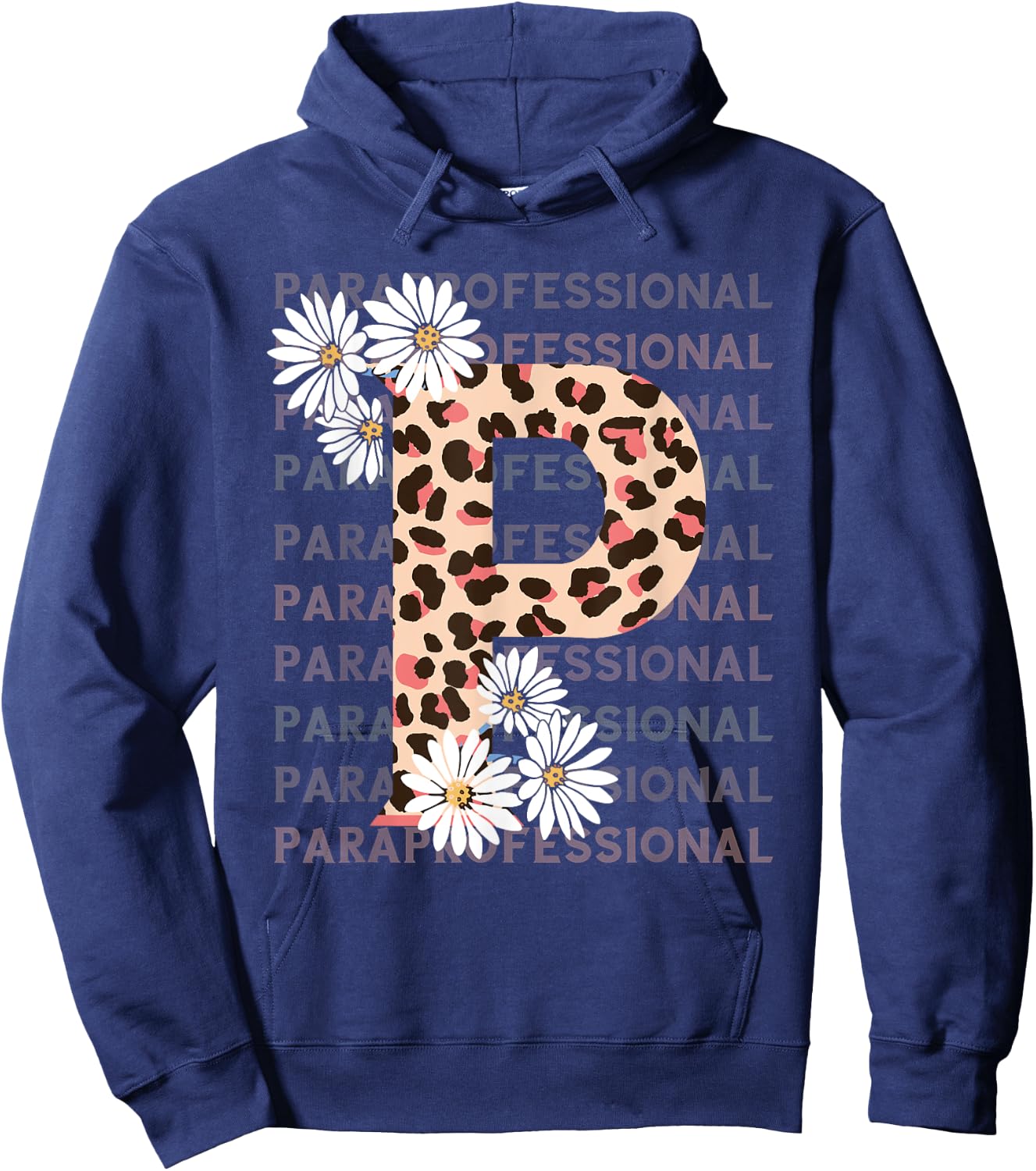 Paraprofessional Leopard P Flower Para Teacher Paraeducator Hoodie - Hoodie | Navy