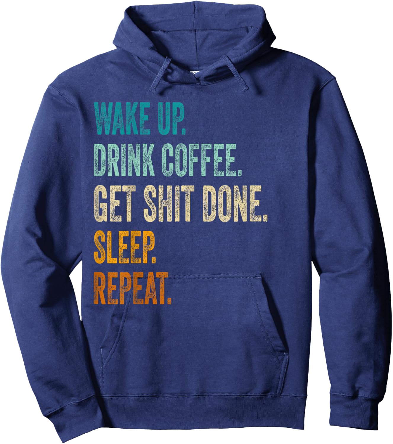 Get Things Done Shirt - Funny Motivational Hard Working Man Hoodie - Hoodie | Navy