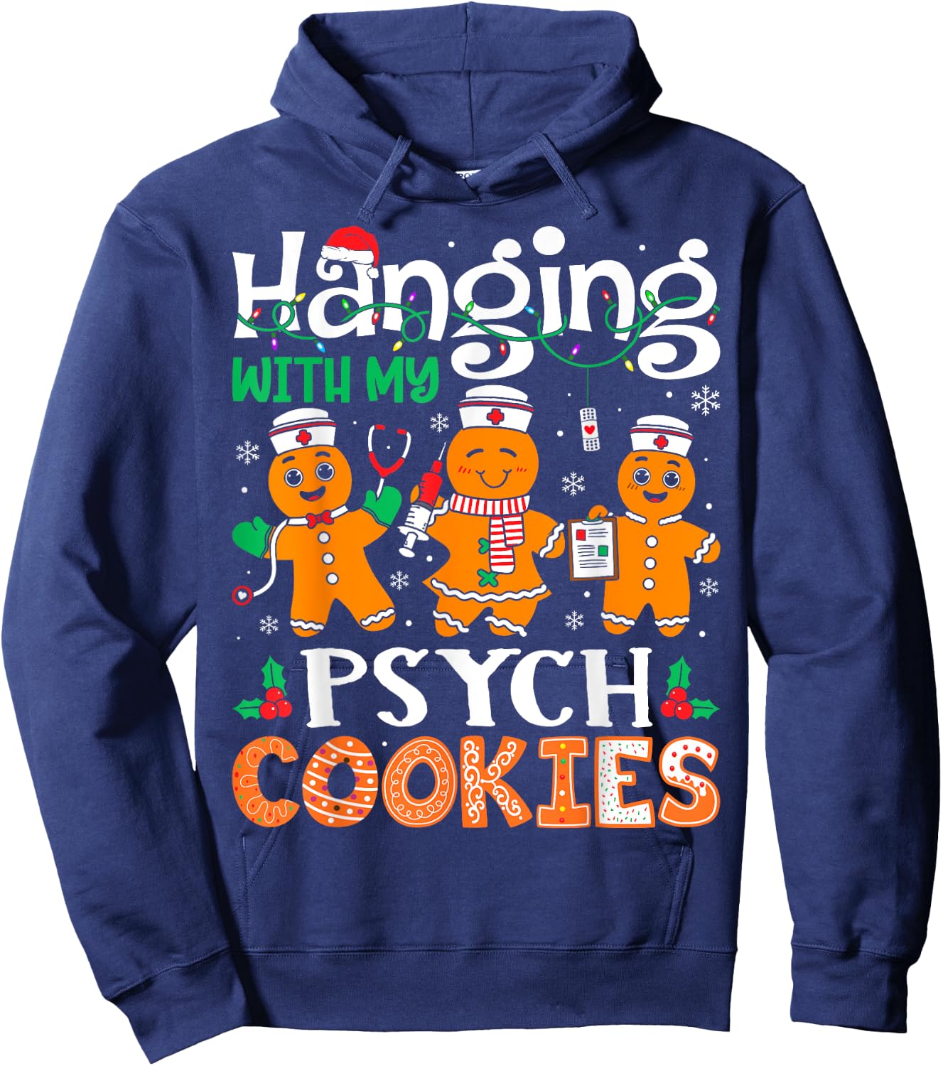 Hanging With My Psych Nurse Cookies Nurse Christmas Hoodie - Hoodie | Navy