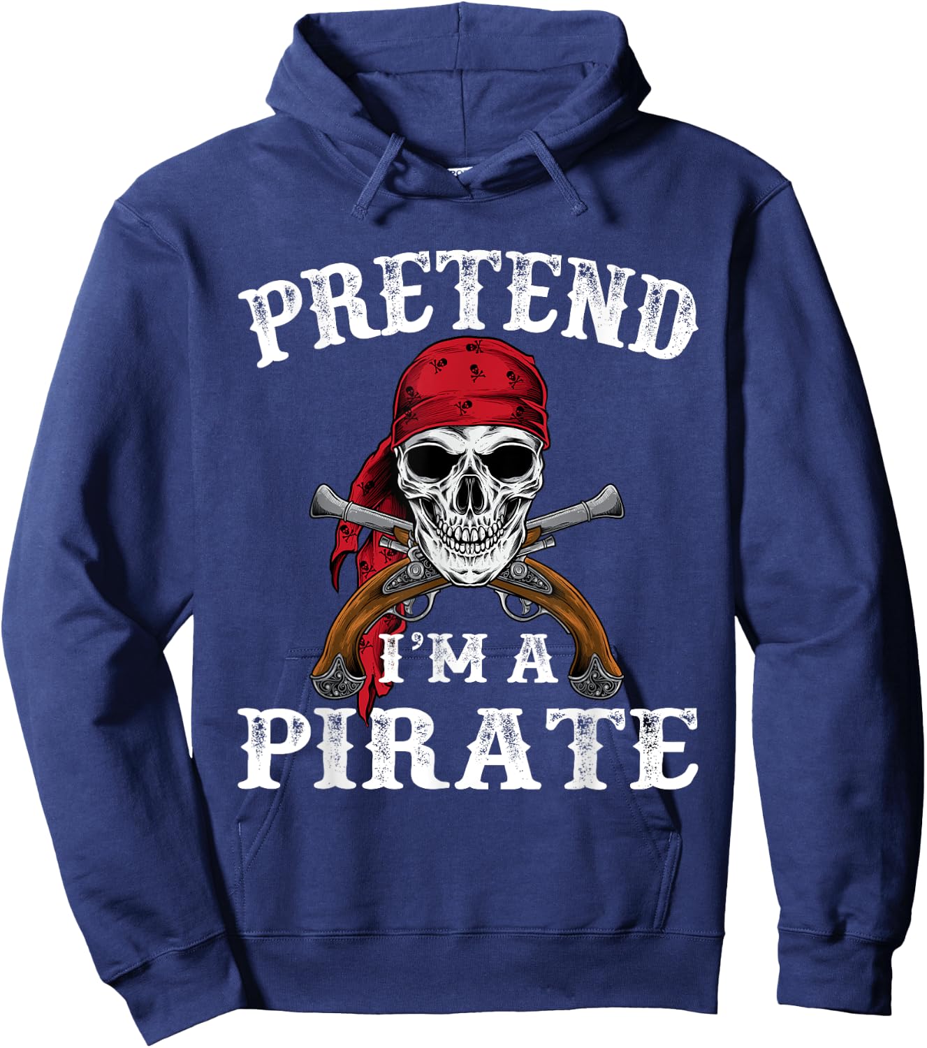 Pretend I'm A Pirate Funny Ideas For Halloween Hoodie - Hoodie | Navy