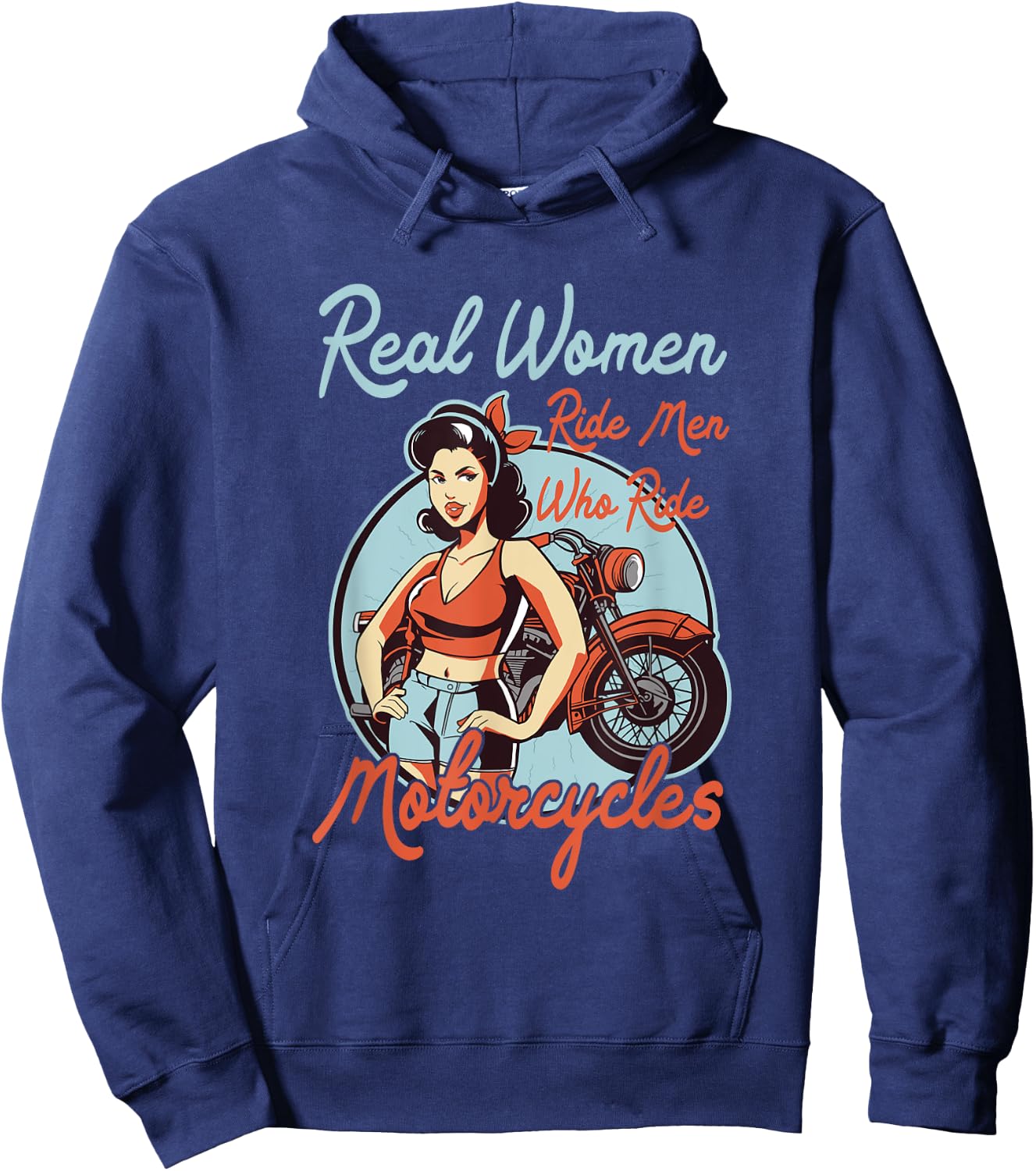 Real Women ride Men who ride Motorcycles - Women Motorbike Hoodie - Hoodie | Navy