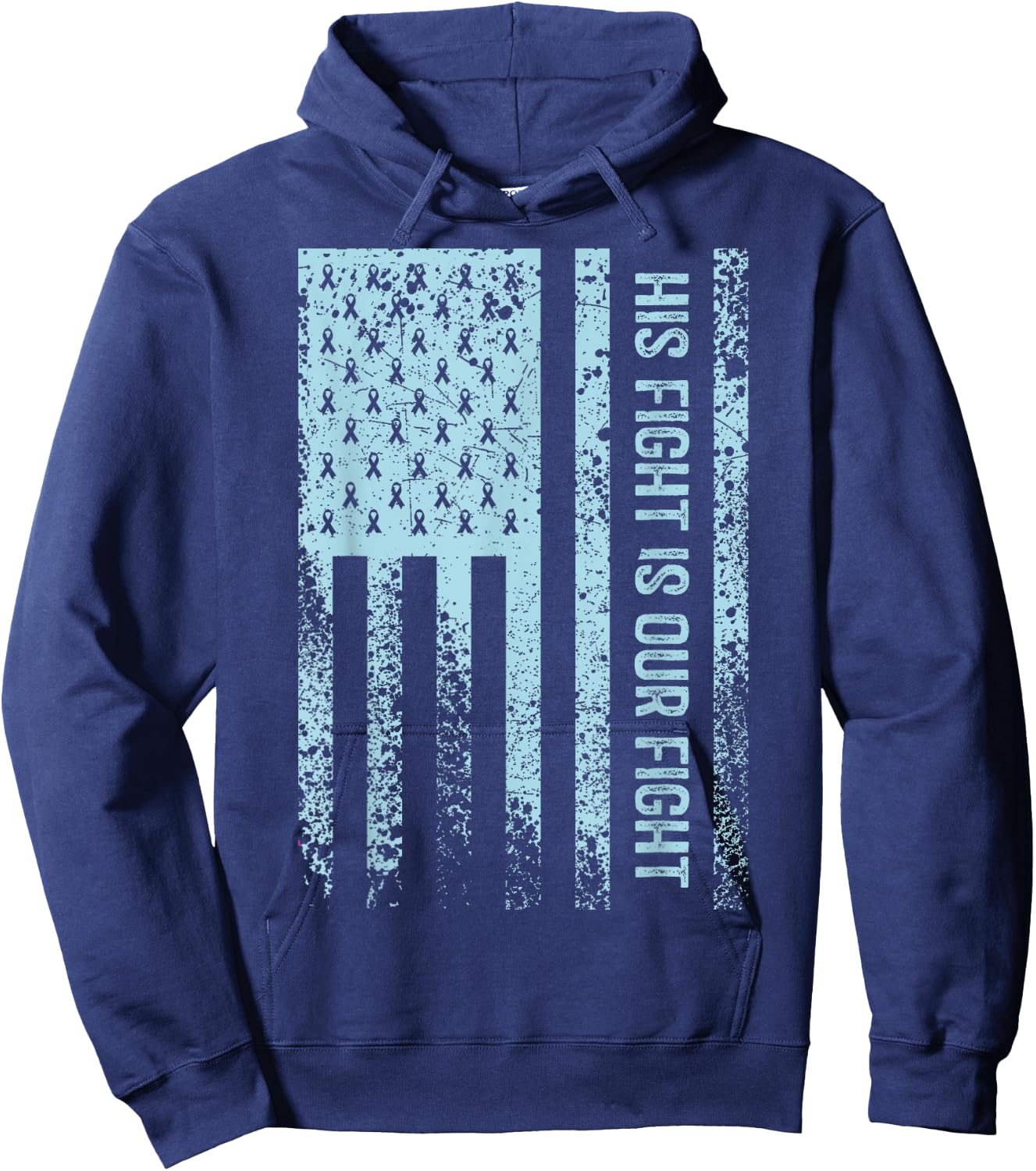 His Fight Is Our Fight Prostate Cancer Awareness Hoodie - Hoodie | Navy