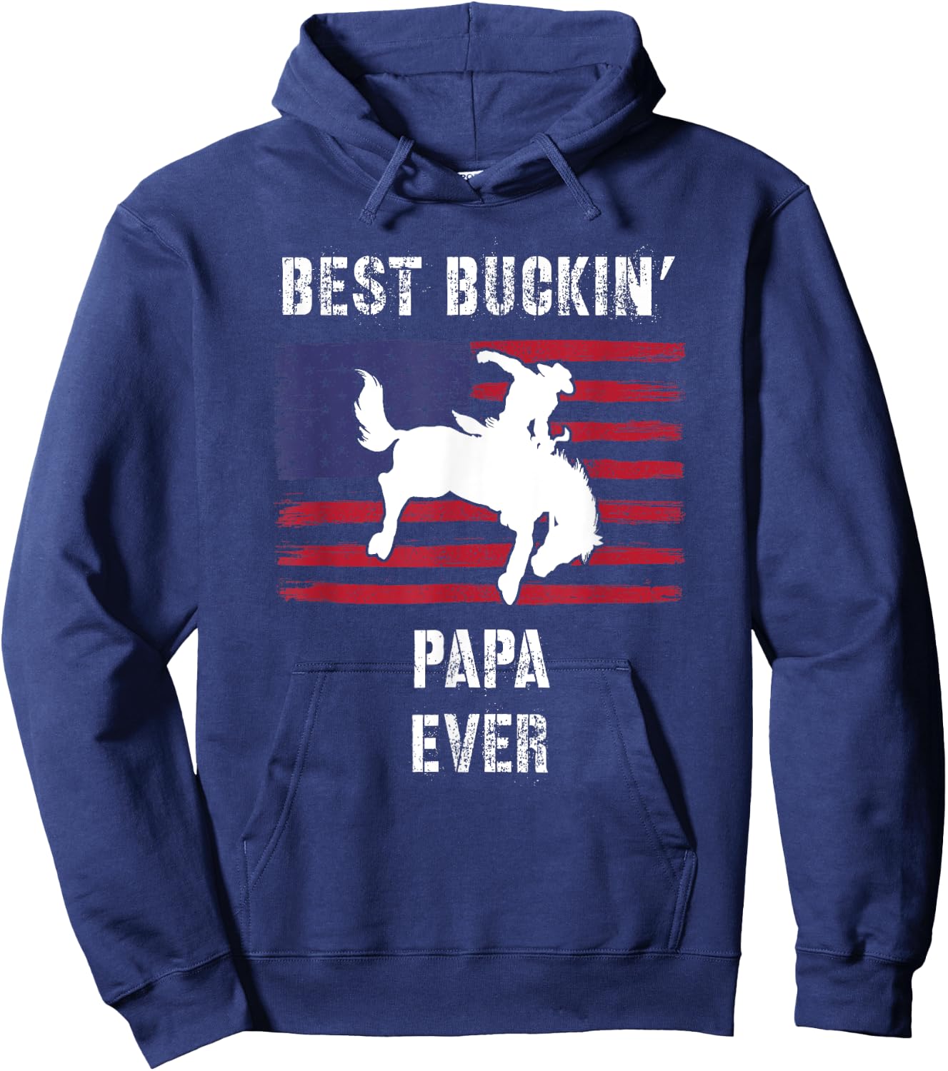 Best Buckin' Papa Ever American Flag Rodeo Cowboy Western Hoodie - Hoodie | Navy