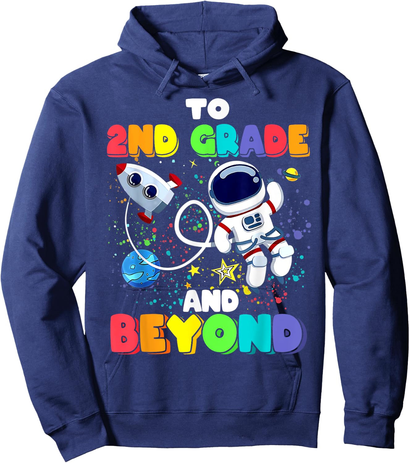 To 2nd Grade And Beyond Second Astronaut Back To School Hoodie - Hoodie | Navy
