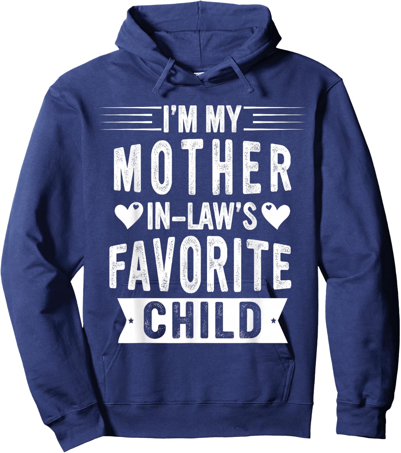 I'm My Mother in Law's Favorite Child Funny Parent Men Women Hoodie - Hoodie | Navy