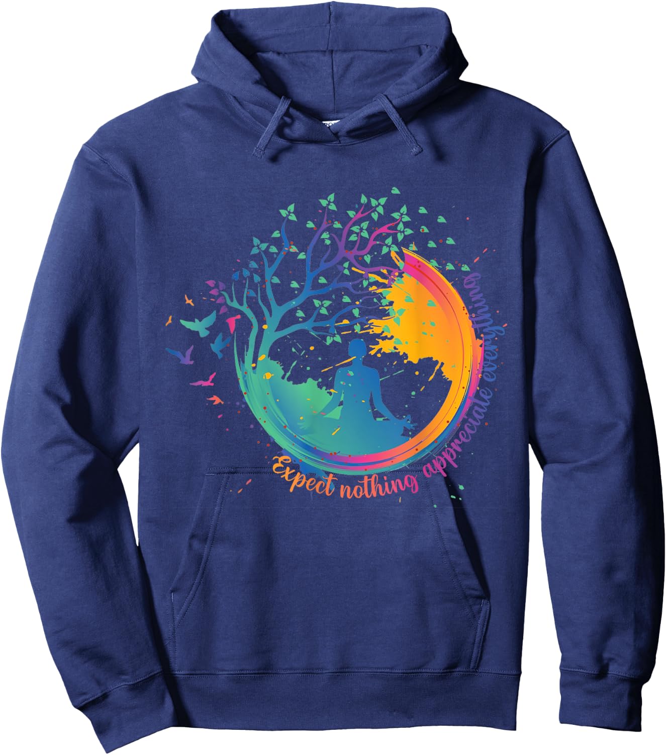 Colorful Yoga Zen Expect Nothing Appreciate Everything Hoodie - Hoodie | Navy