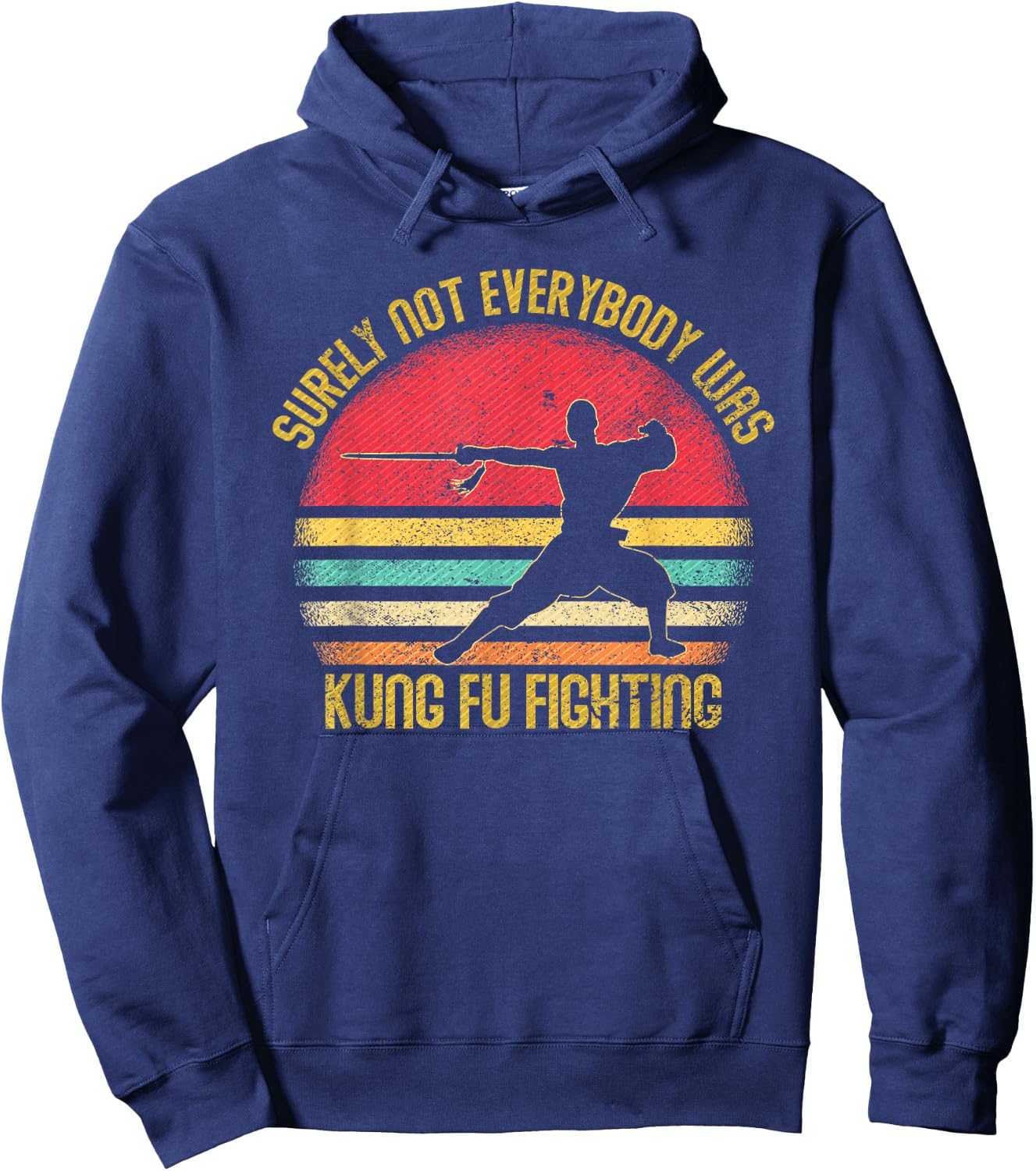 Vintage Surely Not Everyone was Kung Fu Fighting Hoodie - Hoodie | Navy