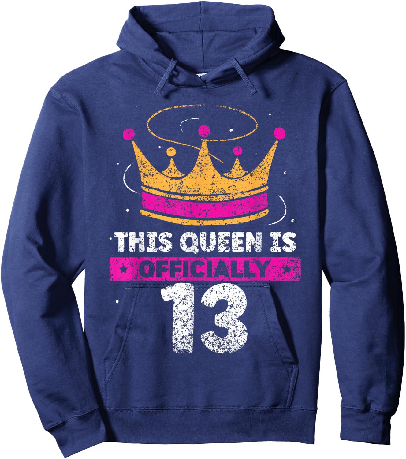 This Queen Is Officially 13 Years Age Birthday Cute Old Hoodie - Hoodie | Navy