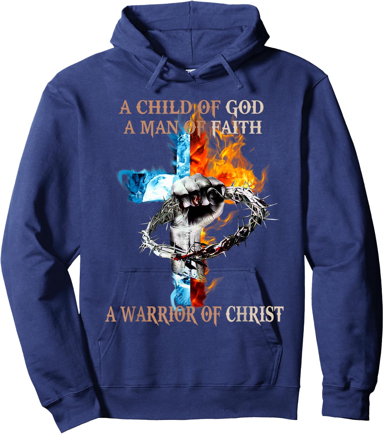 A Child Of God A Man Of Faith A Warrior Of Christ Hoodie - Hoodie | Navy