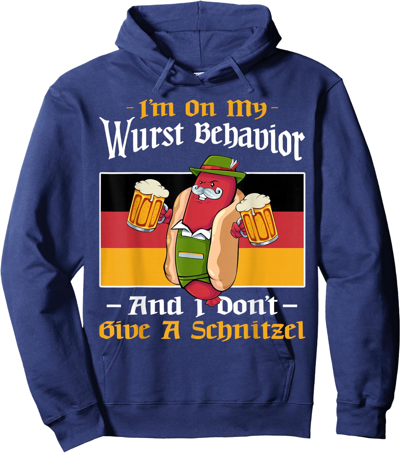 I'm On My Wurst Behavior And Don't Give A Schnitzel Bier Hoodie - Hoodie | Navy