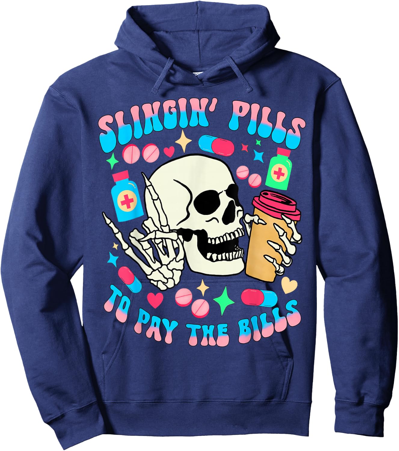 Slinging pills to pay the bills pill bottle medical pharmacy Hoodie - Hoodie | Navy