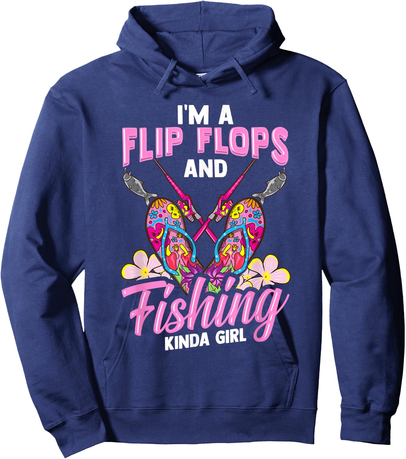 Flip Flops And Fishing Kinda Girl Women Fishing Hoodie - Hoodie | Navy