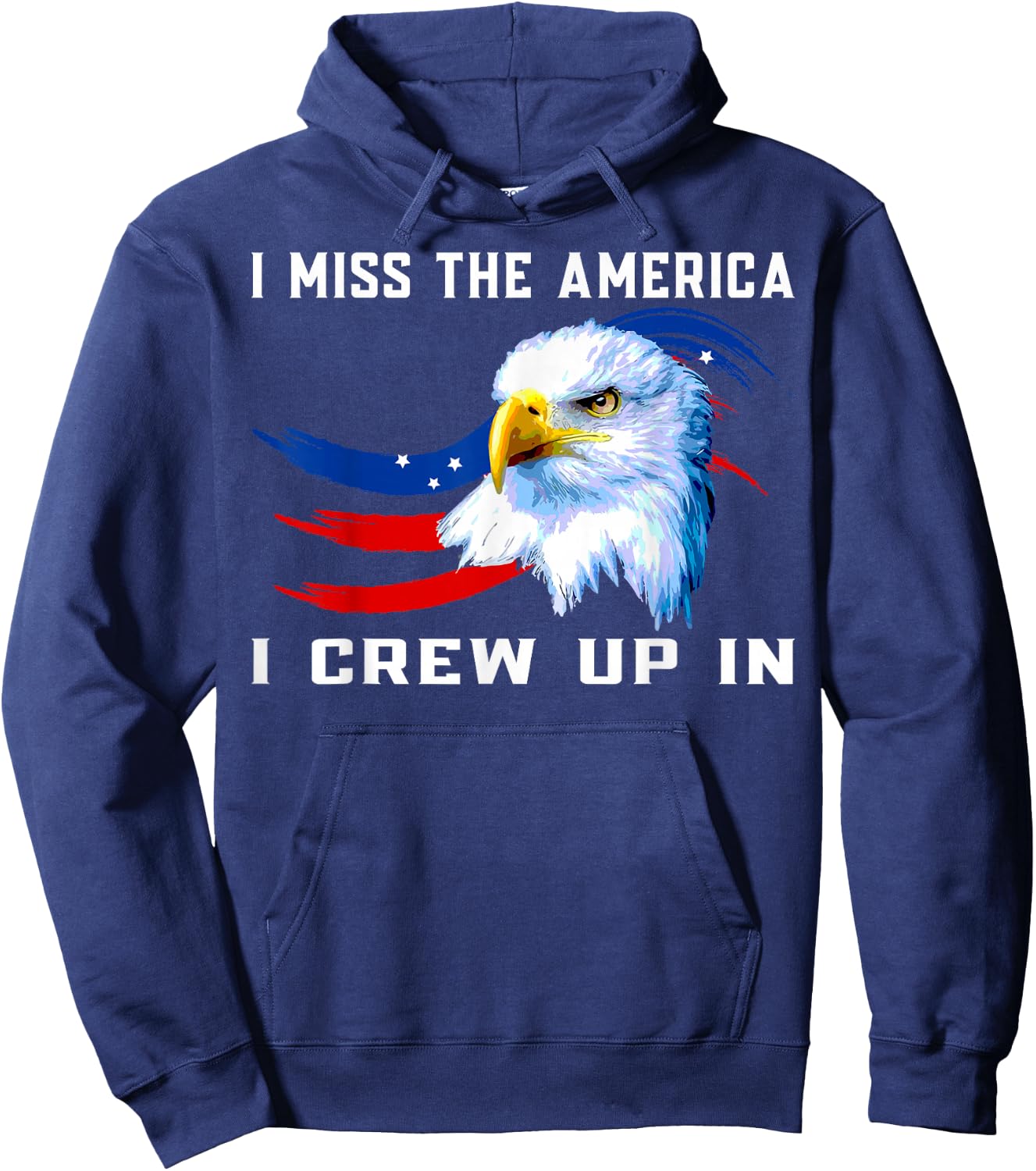 American flag and eagle, I miss the America I grown up in Men Hoodie - Hoodie | Navy