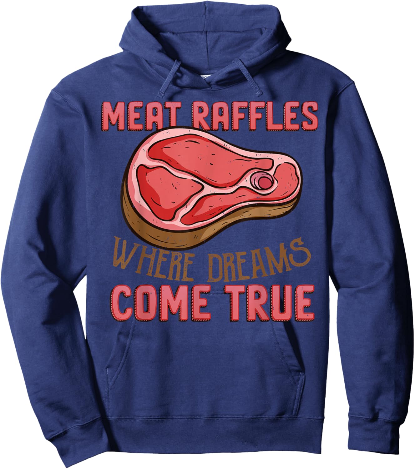 Meat Raffle Shirt Where Dreams Come Vintage Minnesota Hoodie - Hoodie | Navy
