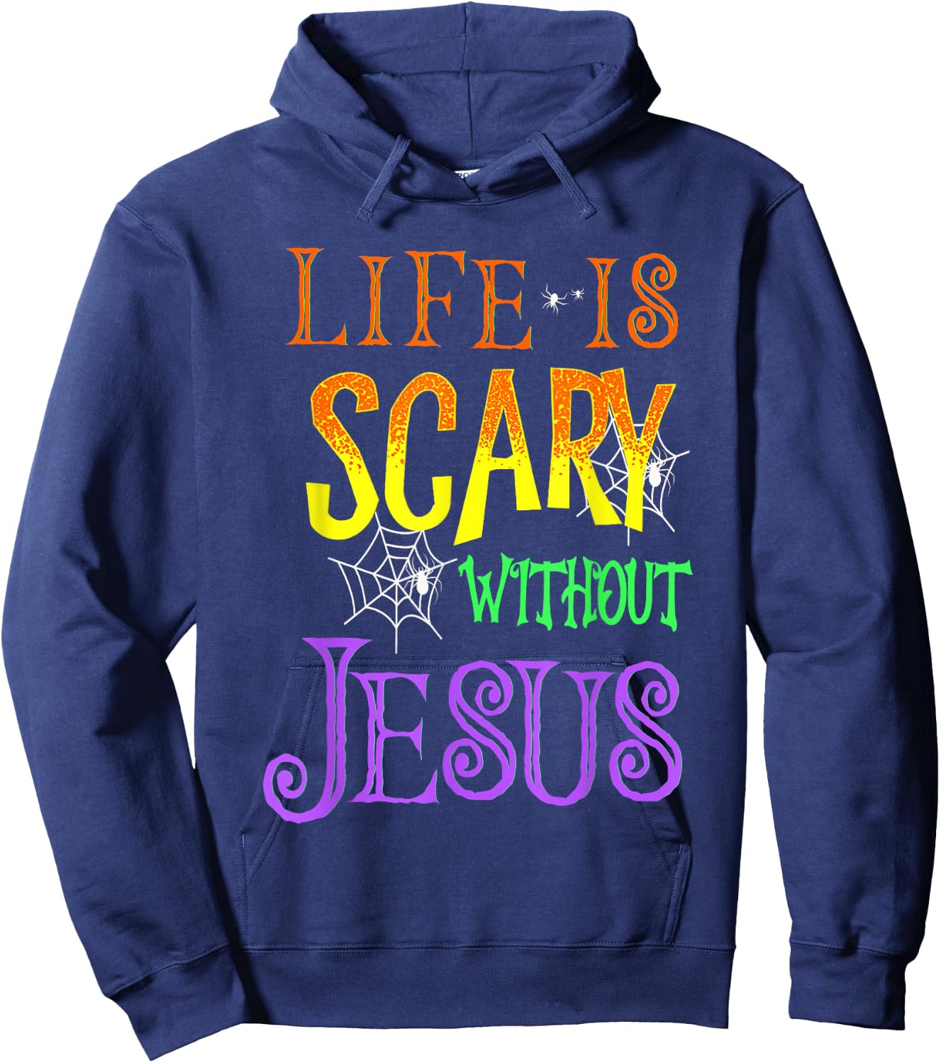 Life Is Scary Without Jesus Halloween Costume Hoodie - Hoodie | Navy