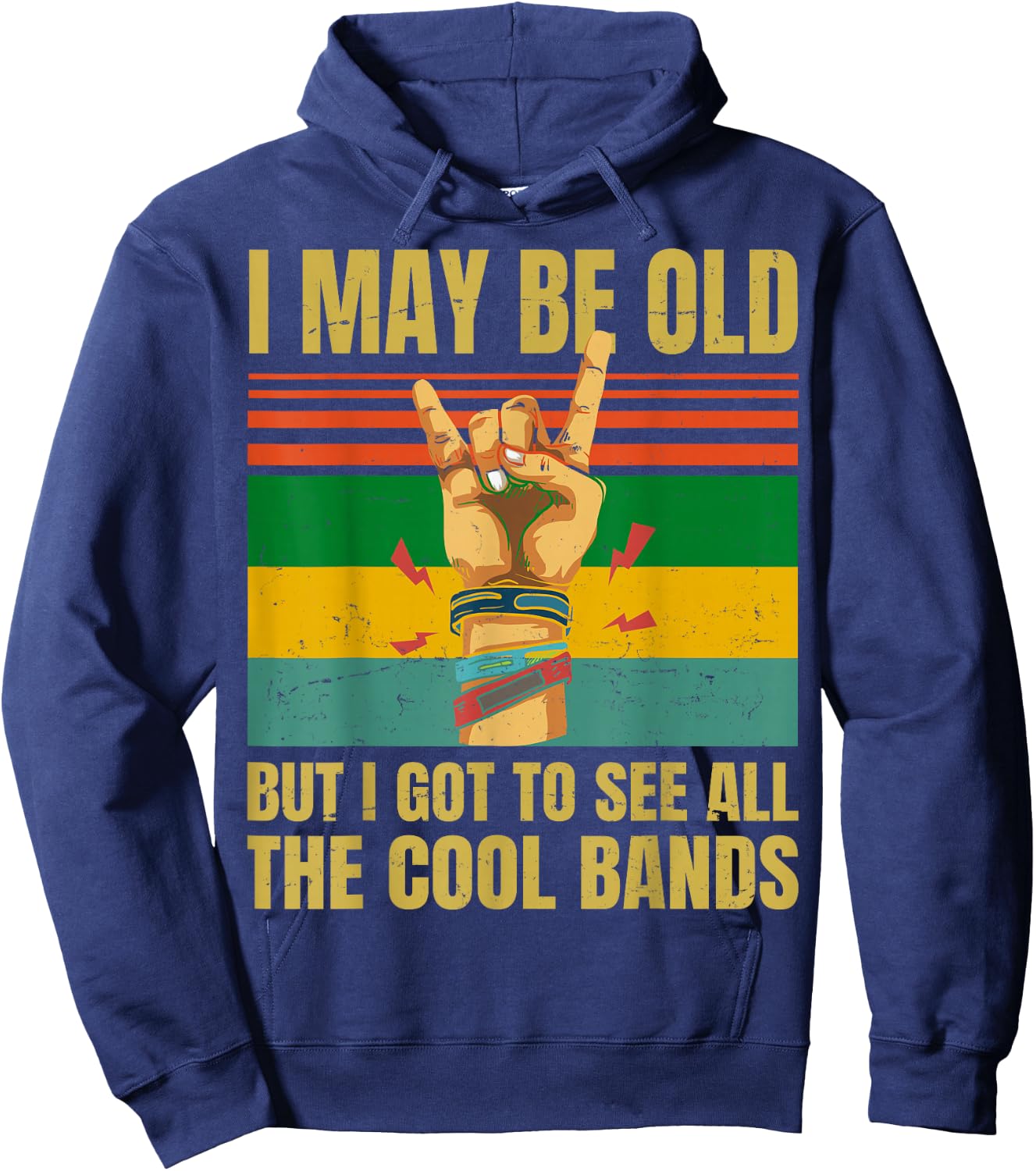 I May Be Old But I Got To See All The Cool Bands - Retro Hoodie - Hoodie | Navy
