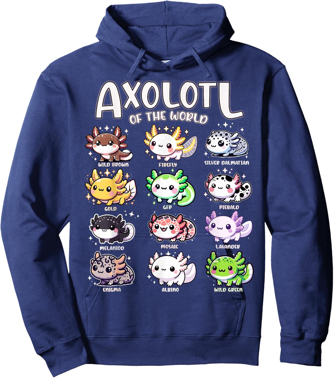 Axolotls Of The World Kawaii Types Of Axolotl Fish Amphibian Hoodie - Hoodie | Navy