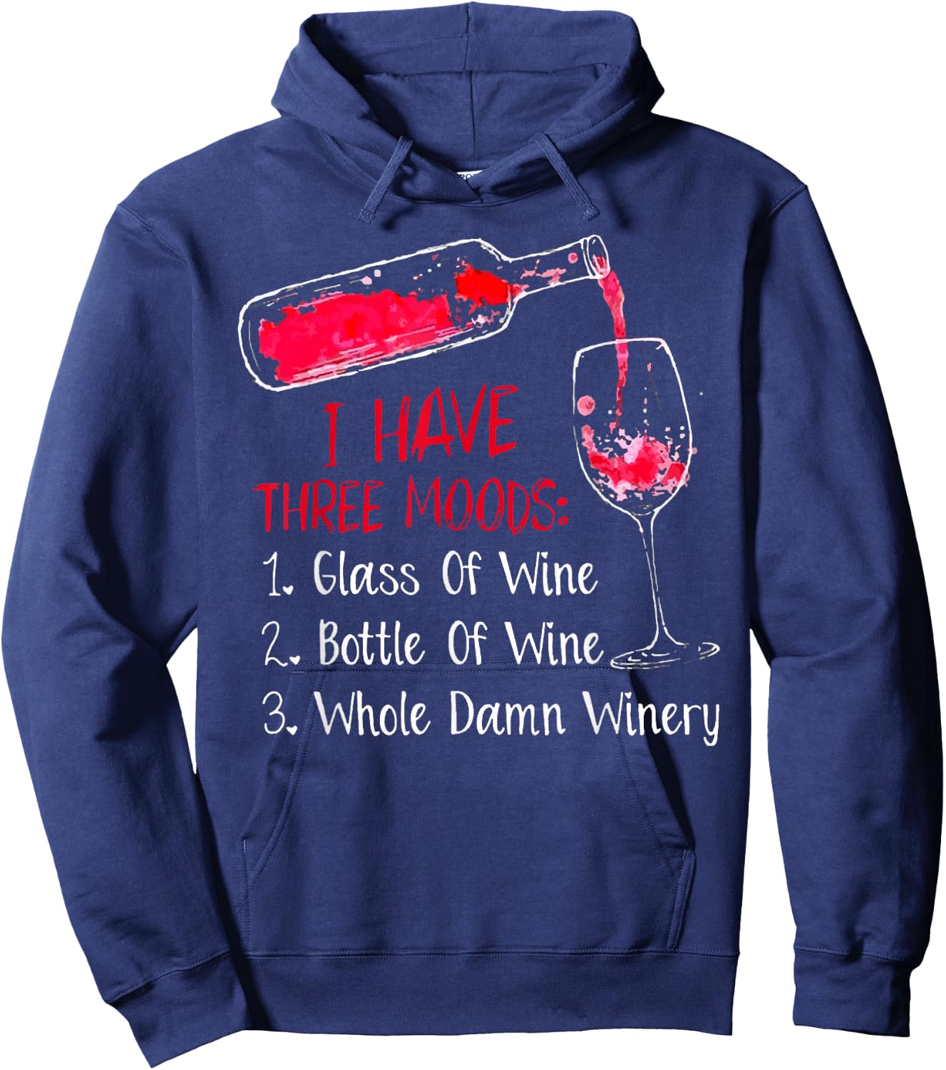 I Have Three Moods Glass Of Wine Bottle Of Wine Hoodie - Hoodie | Navy
