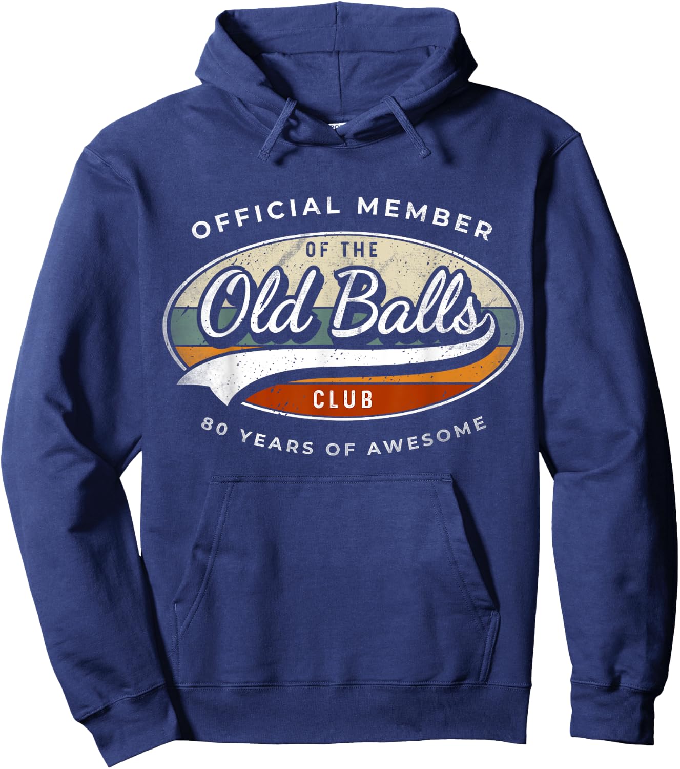 Official Member Old Balls Club 80 Years Funny 80th Birthday Hoodie - Hoodie | Navy