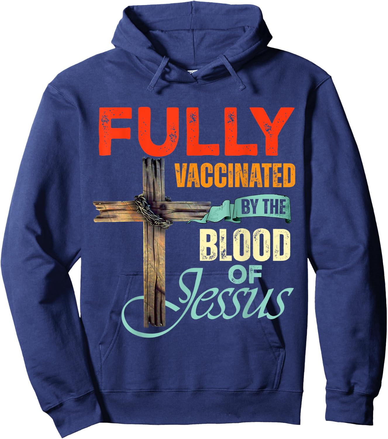 Funny Christian Fully Vaccinated By The Blood Of Jesus Faith Hoodie - Hoodie | Navy