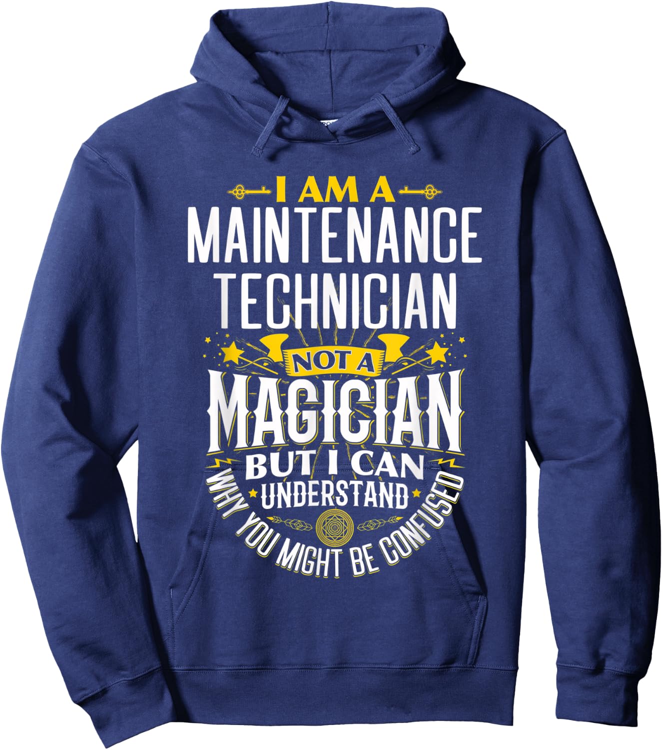 Mechanic Idea Funny Not A Magician - Maintenance Tech Hoodie - Hoodie | Navy