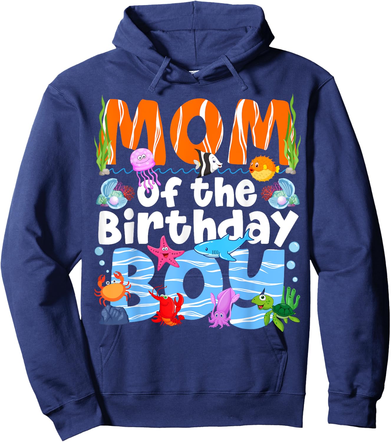 Mom Under Sea Birthday Party Boys Ocean Sea Animals Themed Hoodie - Hoodie | Navy