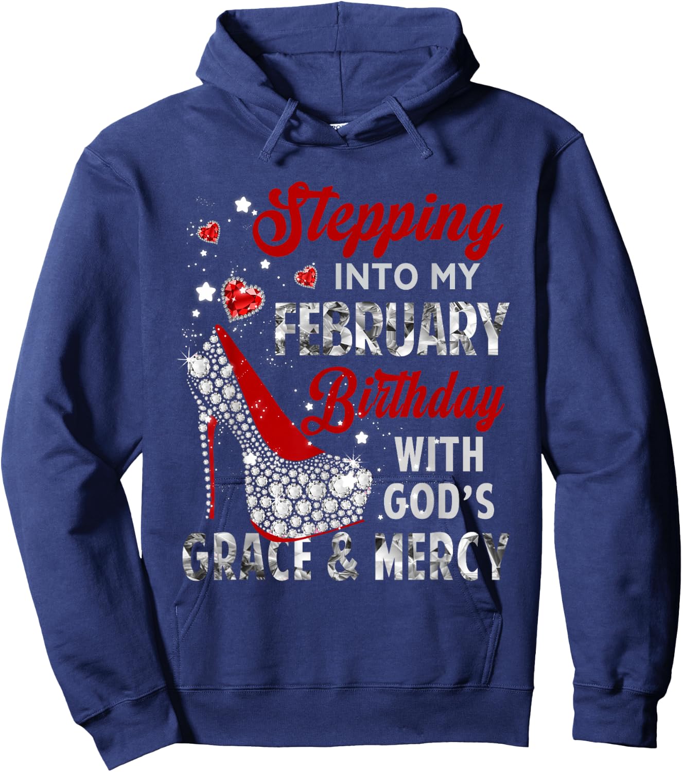Stepping Into My February Birthday With Gods Grace Mercy Hoodie - Hoodie | Navy