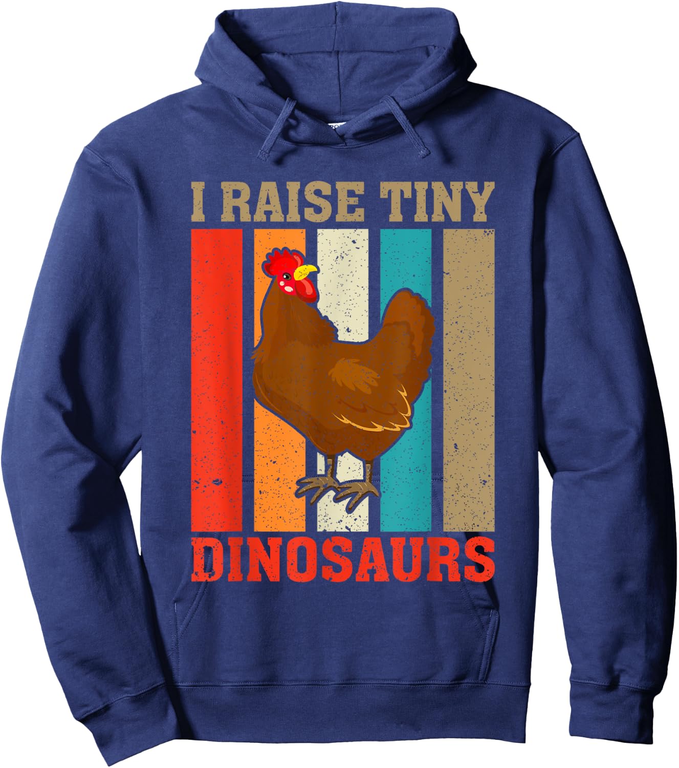 I Raise Tiny Dinosaurs Vintage Funny Chicken Lover Farmer Hoodie - Hoodie | Navy