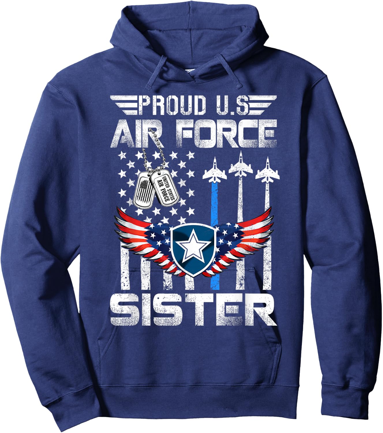 Proud US Air Force Sister Flag Air Force Graduation Sister Hoodie - Hoodie | Navy