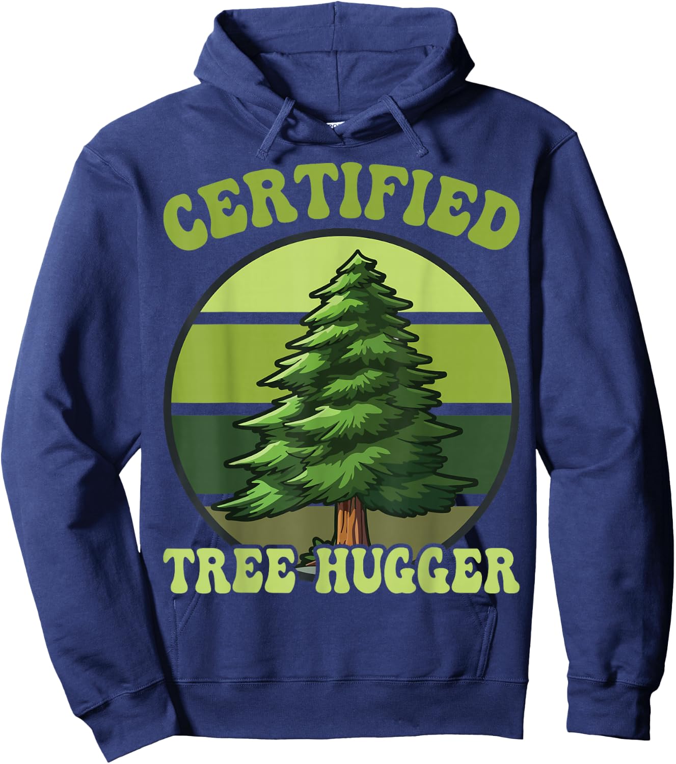 Tree Hugger Environmental Nature Lover Gifts Certified Tree Hugger Tree Hugging Hoodie - Hoodie | Navy