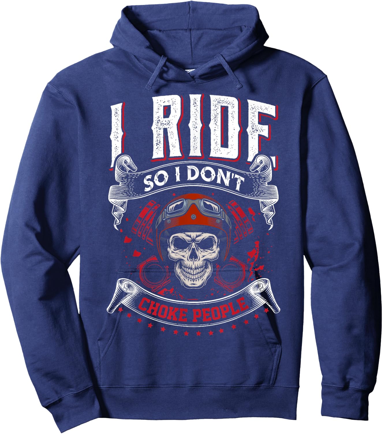 I Ride so I don't Choke People skeleton biker art motorcycle Hoodie - Hoodie | Navy