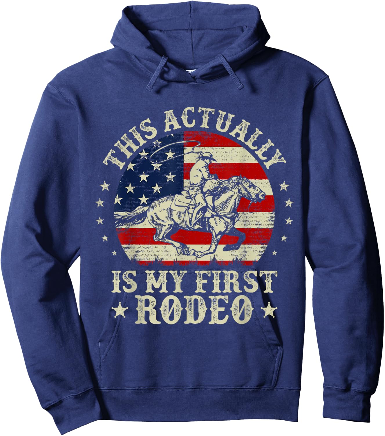 This Actually Is My First Rodeo American Flag Western Cowboy Hoodie - Hoodie | Navy