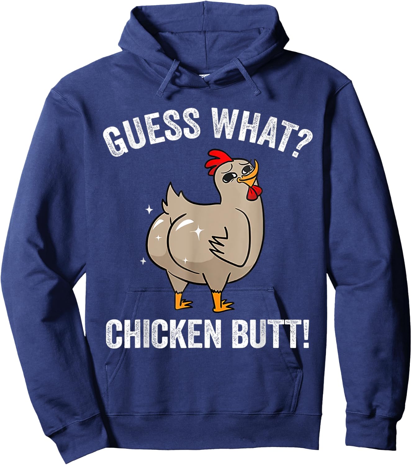 Funny Animal Guess What Chicken Butt Cute Chickens Buffs Hoodie - Hoodie | Navy