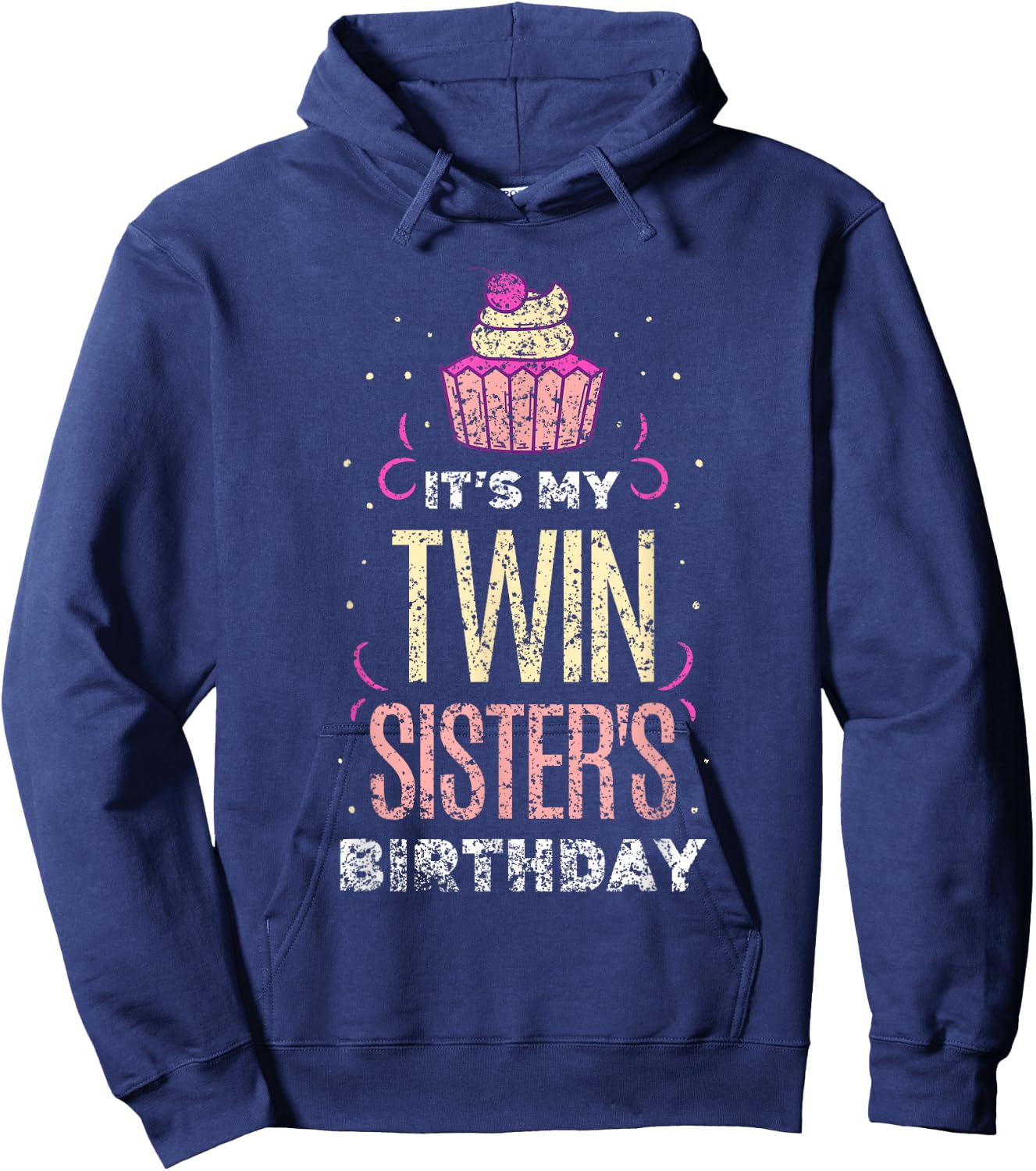 It's My Twin Sister's Birthday Twins Celebrate Cute Hoodie - Hoodie | Navy