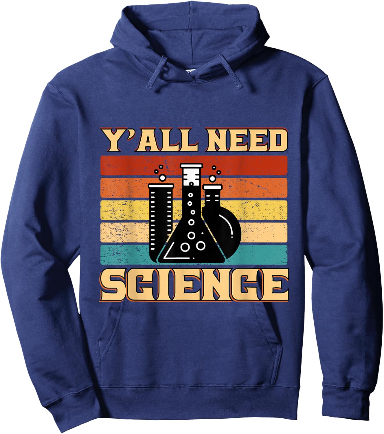 Y´all Need Science, Laboratory Chemistry Physics Teacher Hoodie - Hoodie | Navy