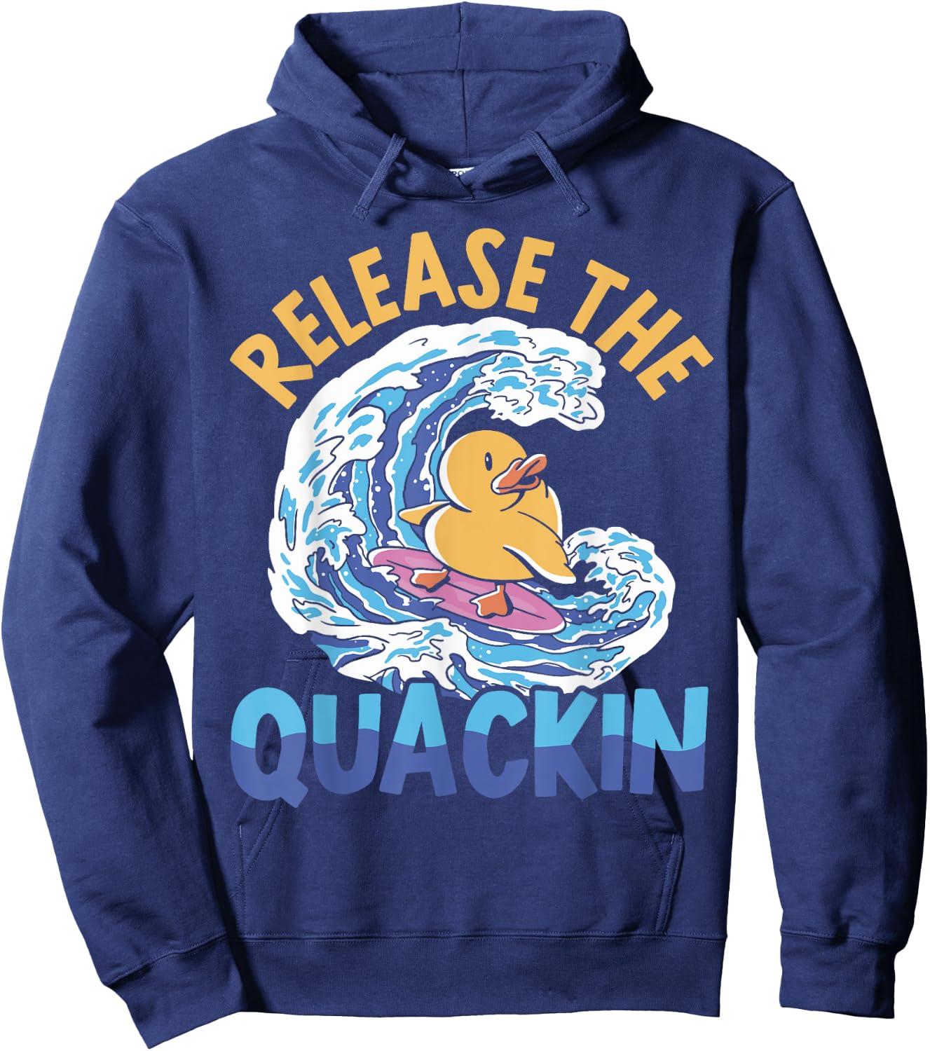 Release The Quackin Duckling Bird Waterfowl Duck Lover Hoodie - Hoodie | Navy