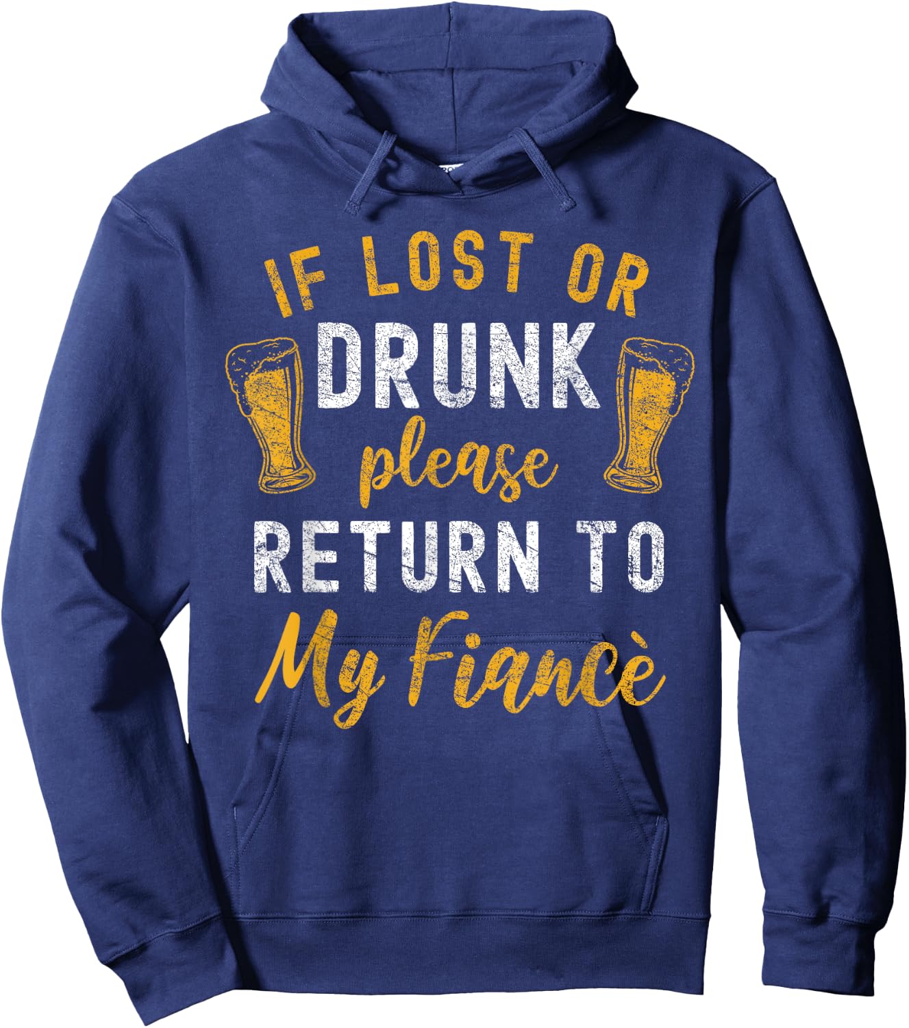 Drunk Couple Matching Funny Fiance Black Cotton Polyester Small Classic Fit Short Sleeve If Lost Or Drunk Please Return To My Fiance Funny Couples Hoodie - Hoodie | Navy