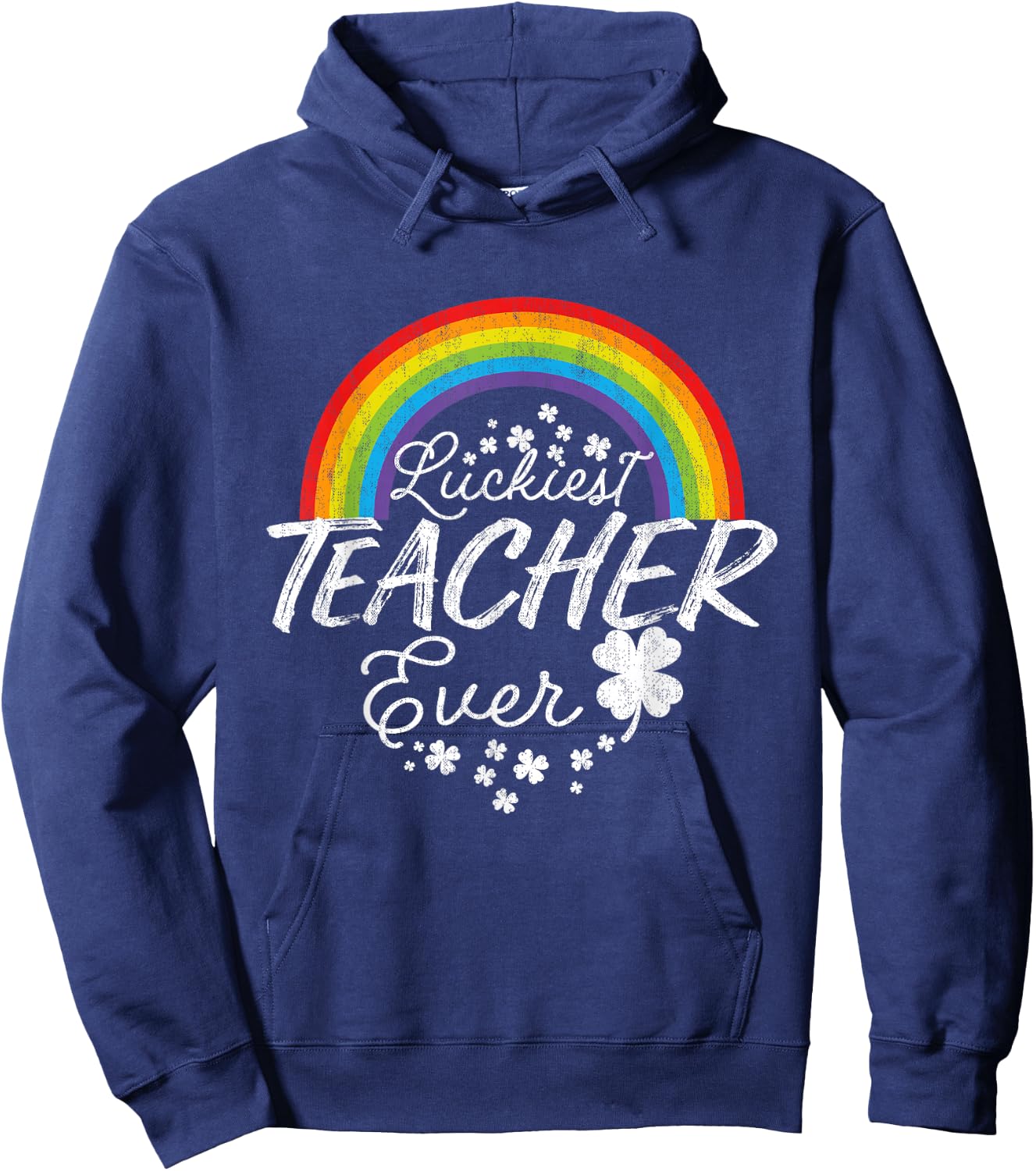 Luckiest Teacher Ever Rainbow- St Patricks Day Teacher Hoodie - Hoodie | Navy