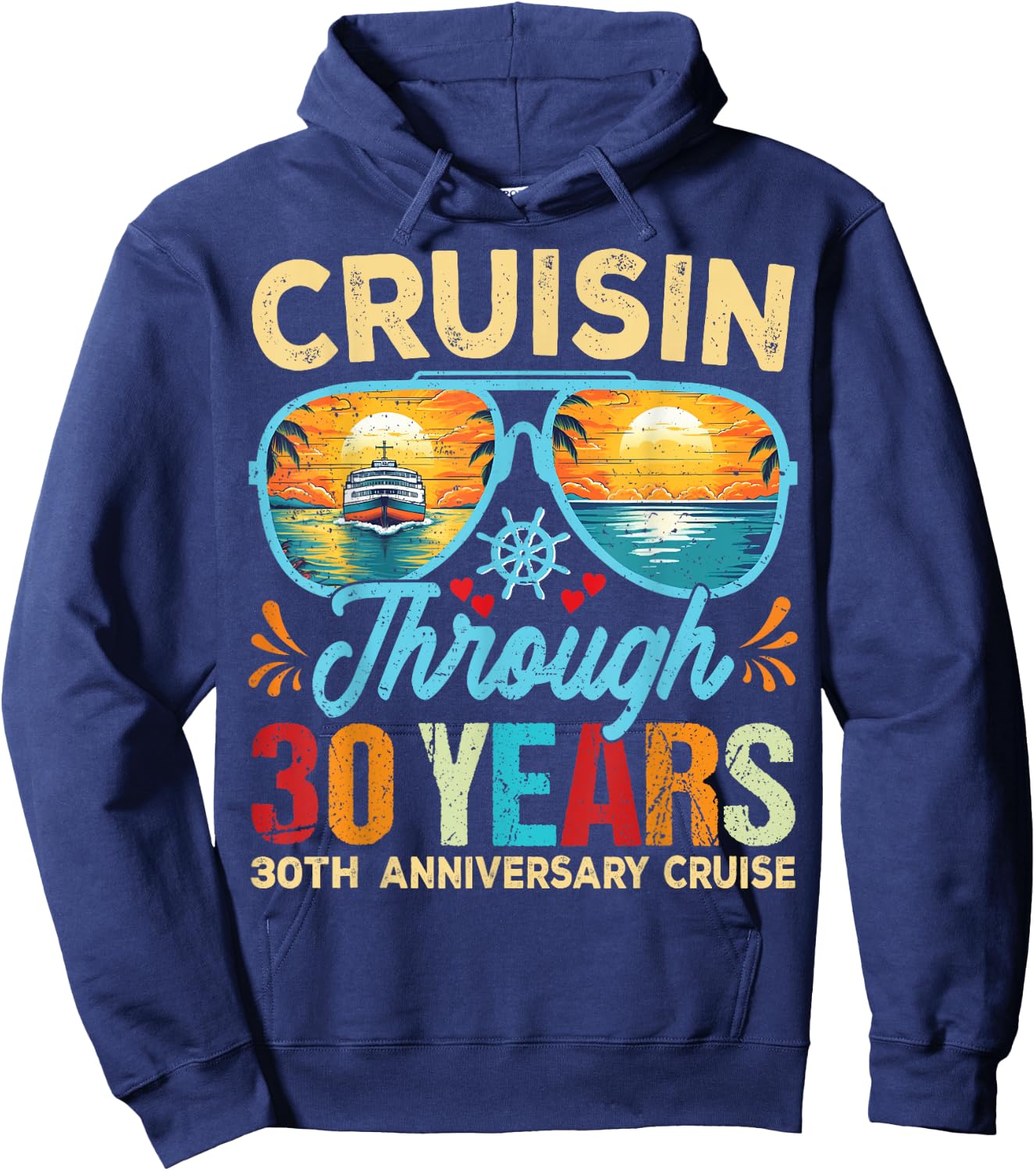 Cruisin Through 3O Years 3Oth Wedding Anniversary Cruise Hoodie - Hoodie | Navy