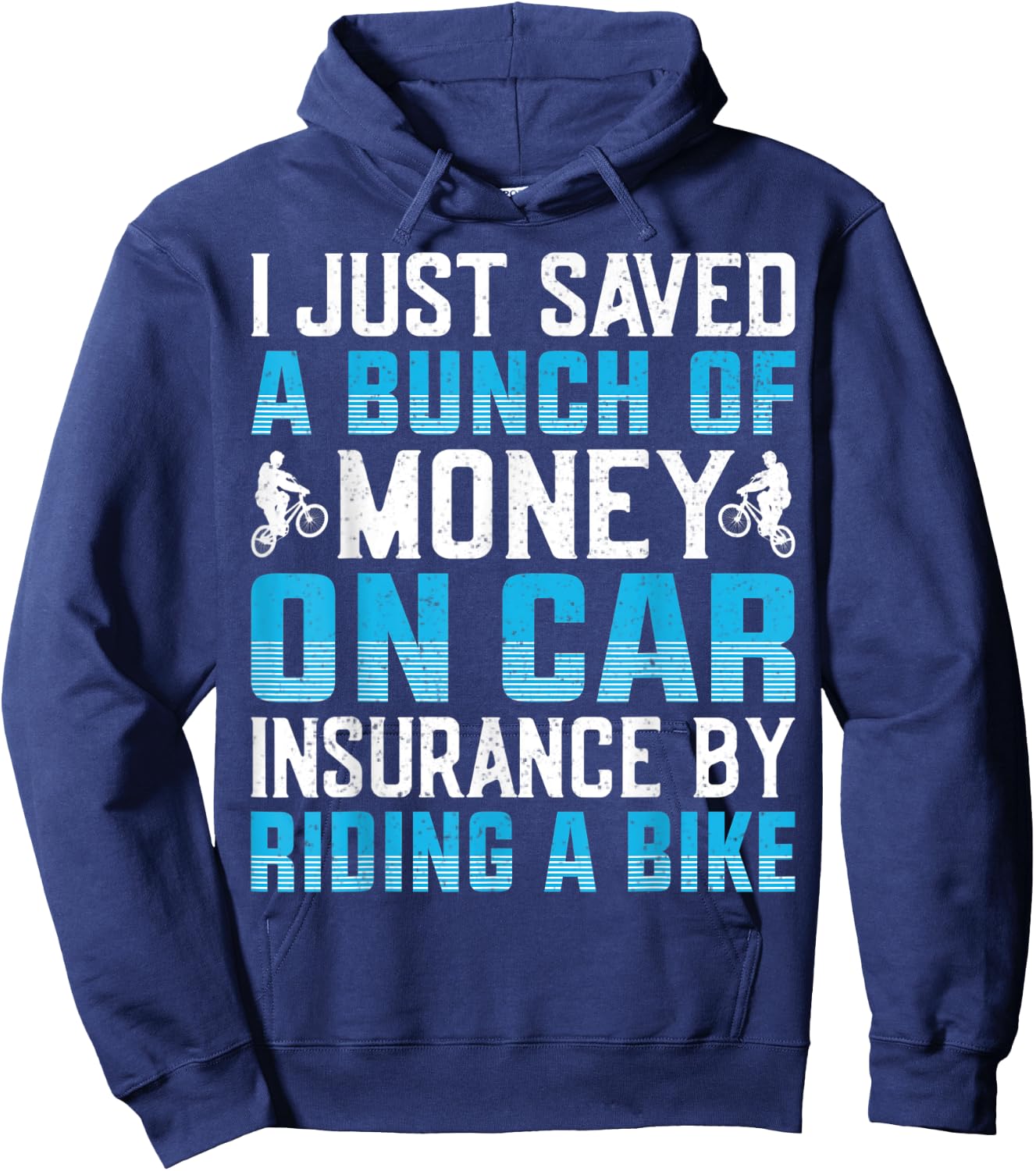 I Just Saved A Bunch Of Money On Car Insurance By Riding Hoodie - Hoodie | Navy