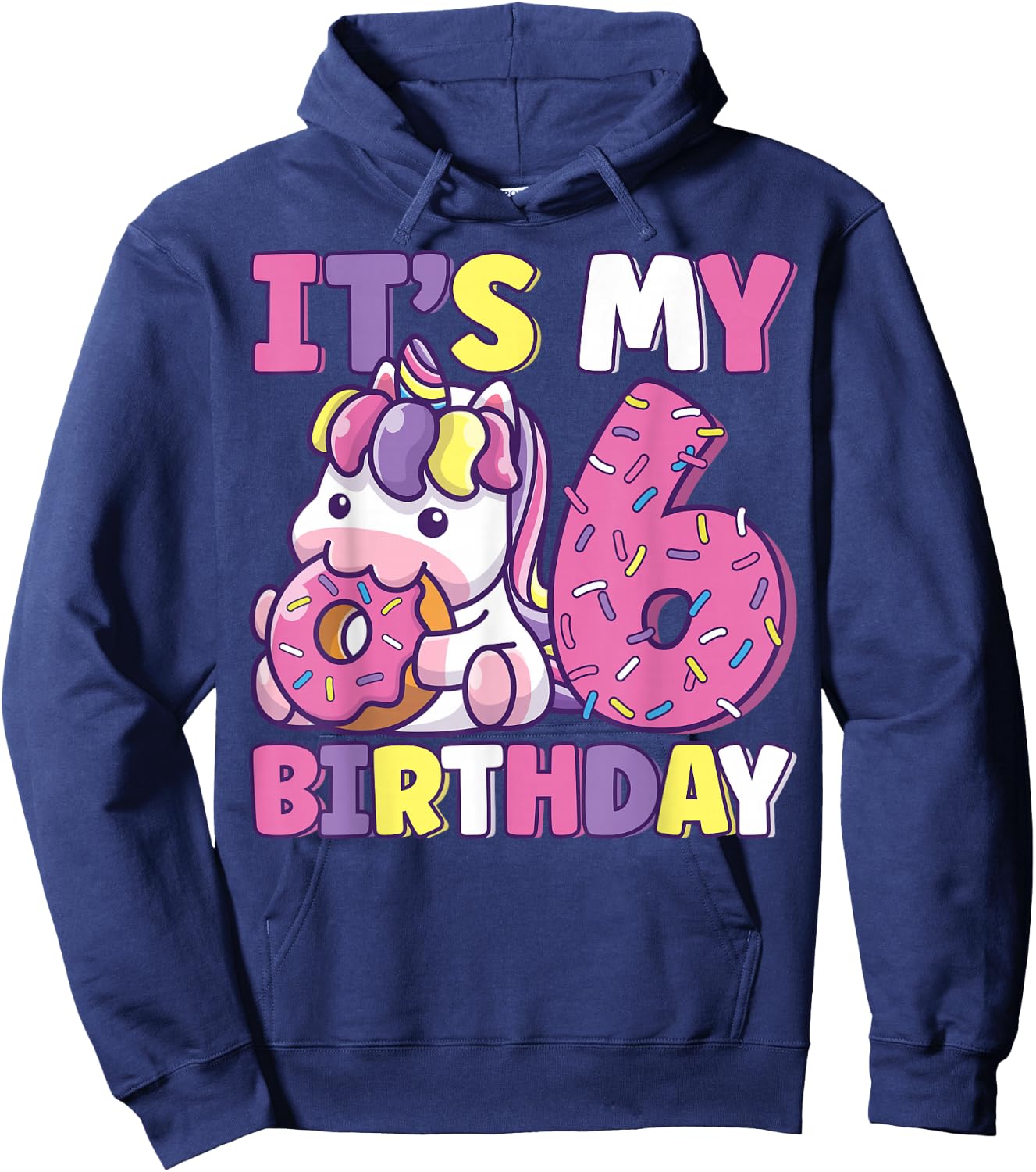 It's My 6th Birthday Party Cute Girls Donut Birthday Unicorn Hoodie - Hoodie | Navy