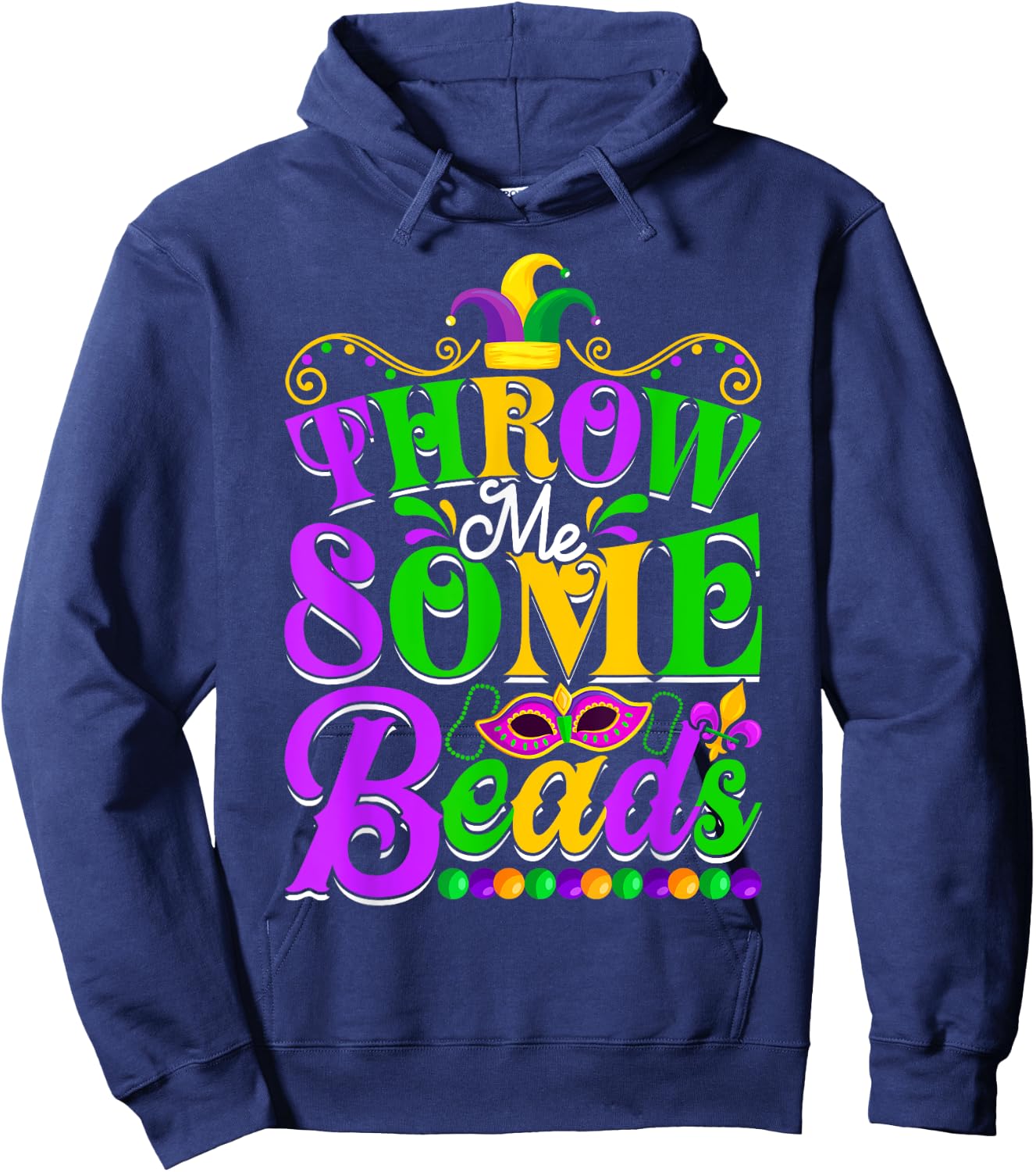 Funny Throw Me Some Beads Men Women Mardi Gras Beads Hoodie - Hoodie | Navy