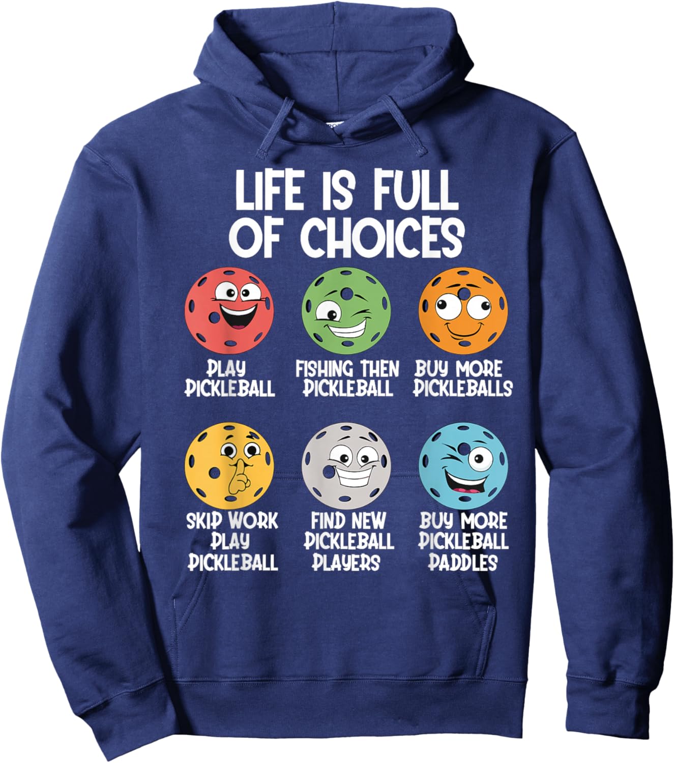 Life Is Full Of Choices Pickleball Dink Player Pickleball Hoodie - Hoodie | Navy
