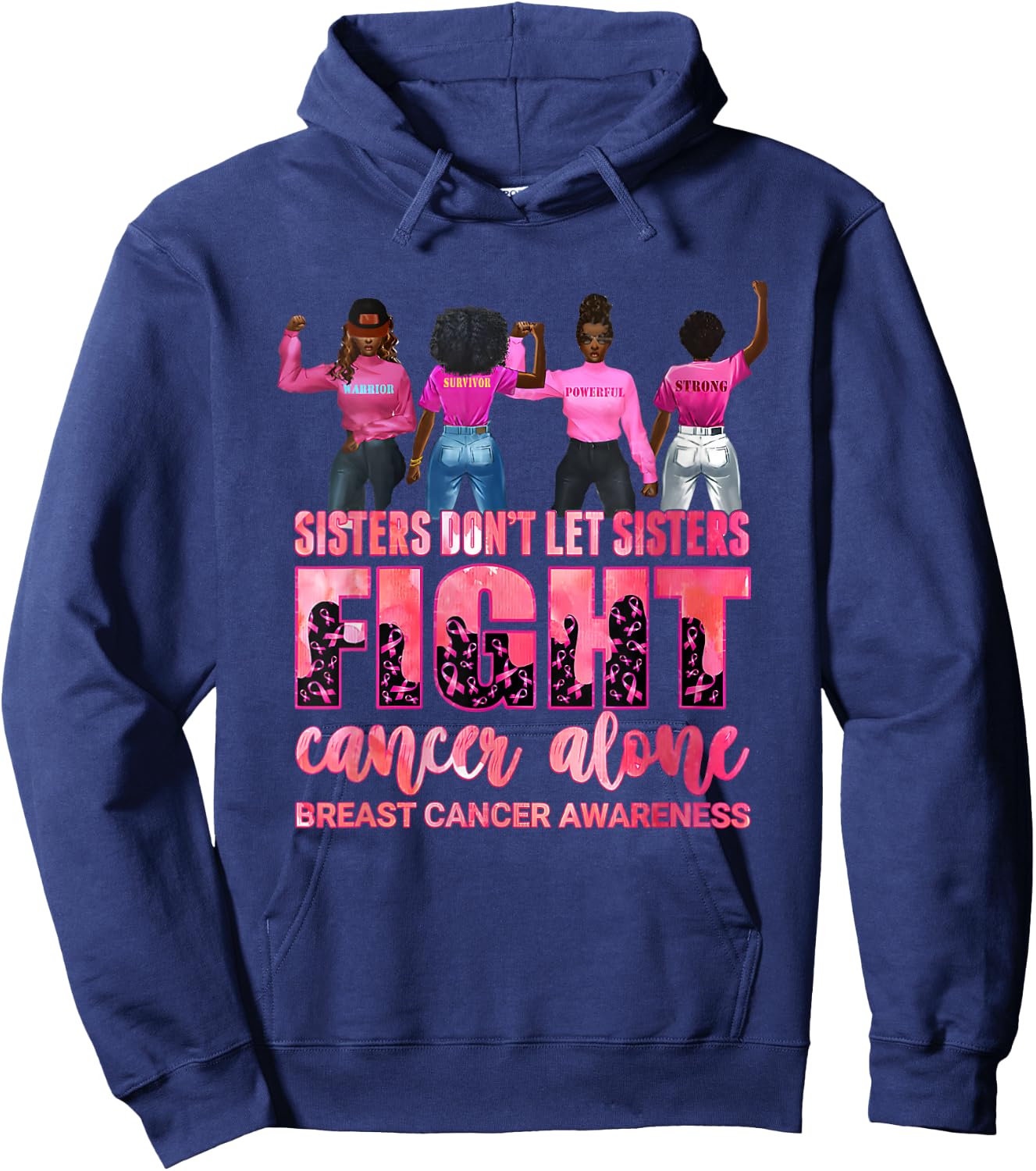 Sisters Don’t Let Sisters Fight Cancer Alone Breast Cancer Hoodie - Hoodie | Navy