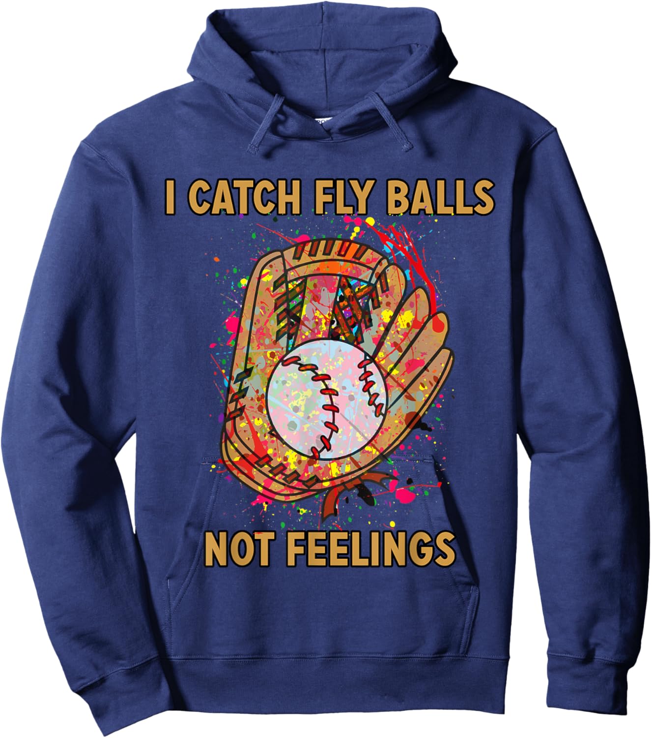 I catch fly balls not feelings playful baseball saying Hoodie - Hoodie | Navy
