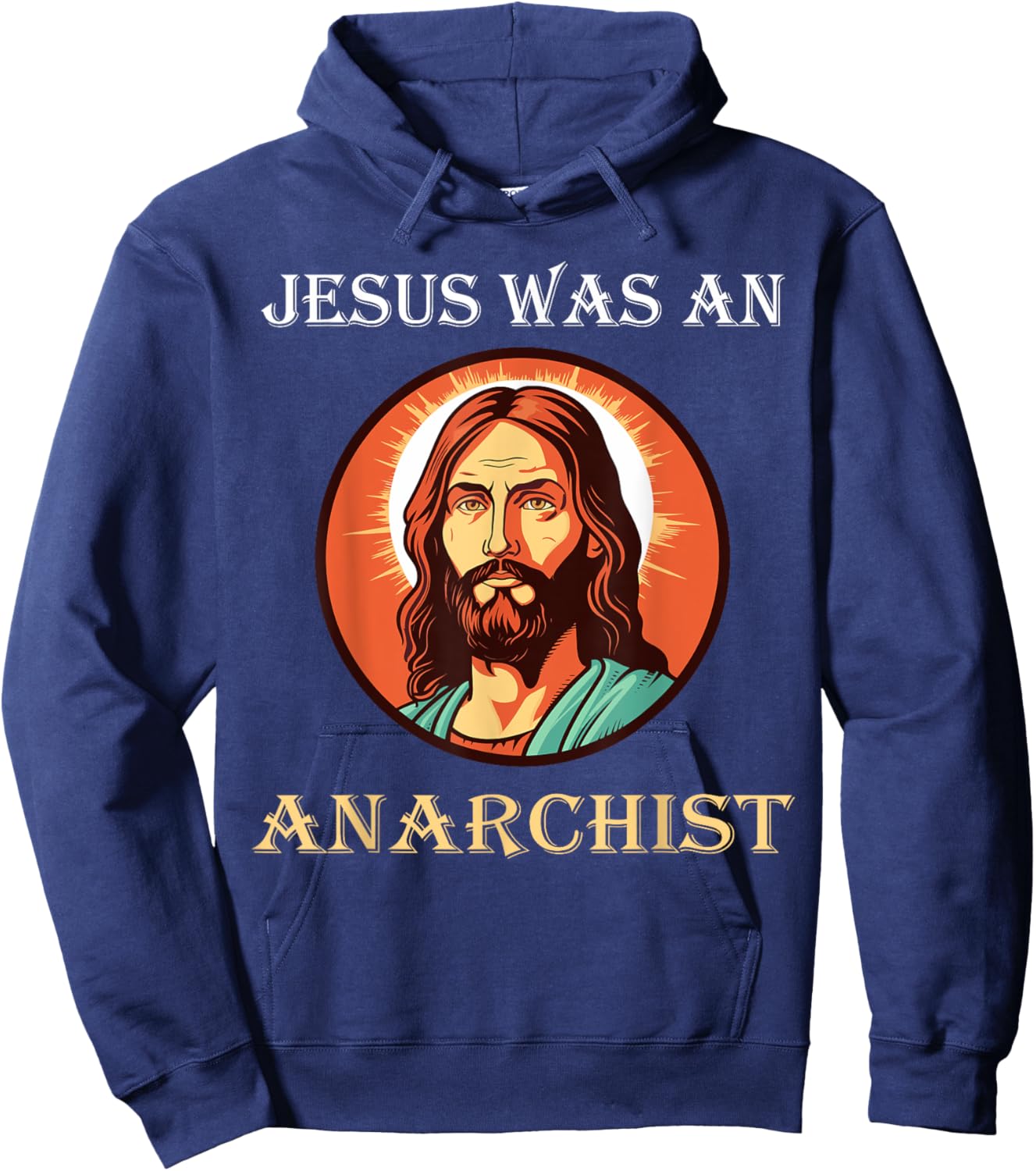 Jesus Was An Anarchist Hoodie - Hoodie | Navy