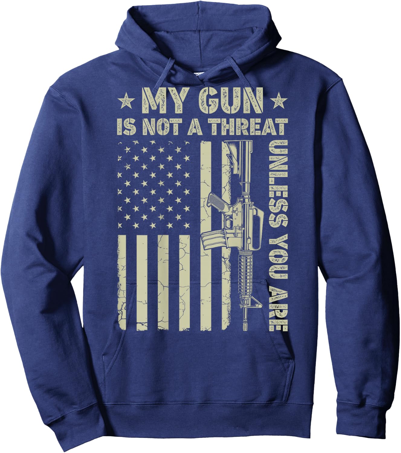My Gun Is Not A Threat Unless You Are American Flag On Back Hoodie - Hoodie | Navy