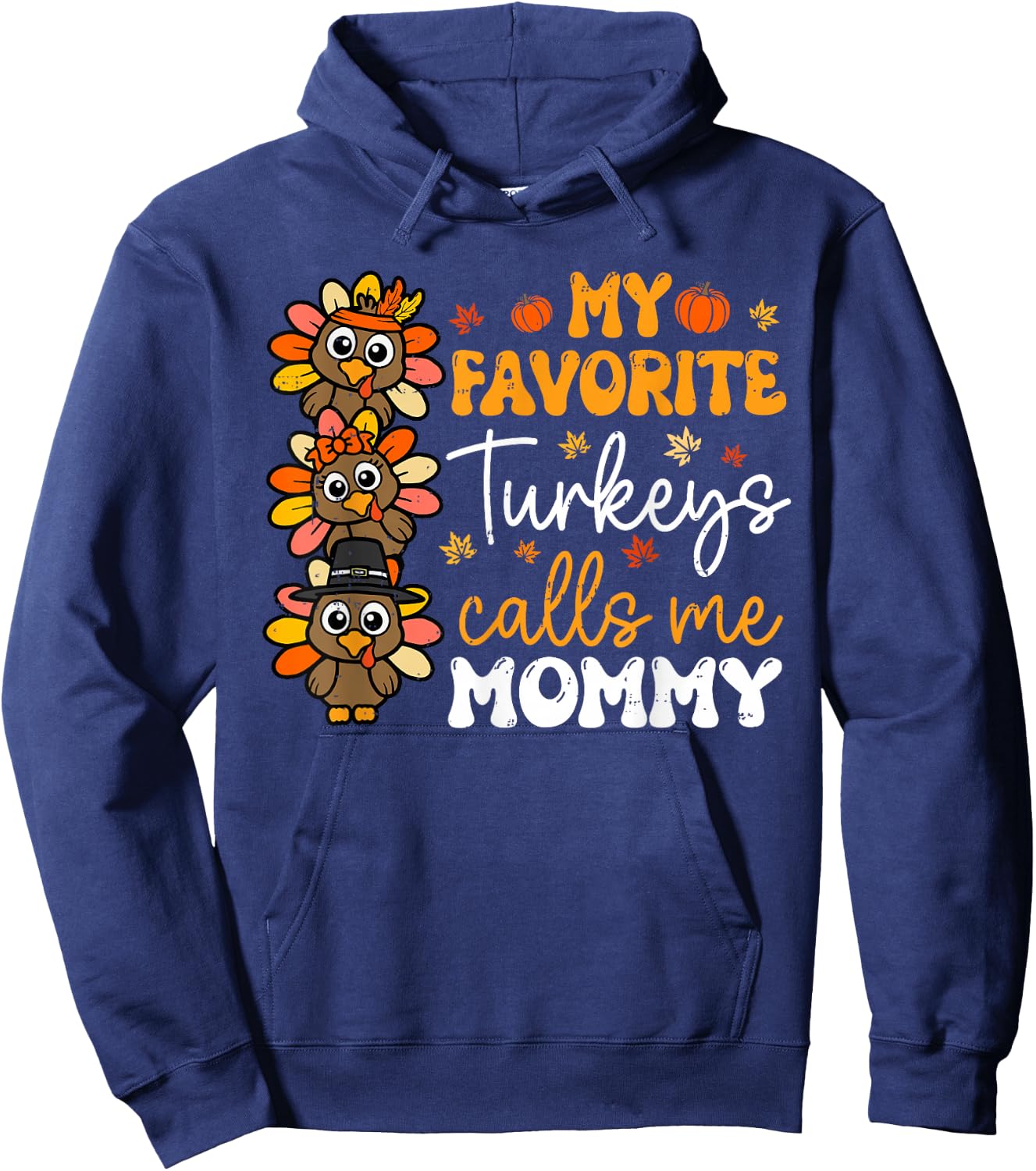 My Favorite Turkeys Calls Me Mommy Groovy Thanksgiving Fall Hoodie - Hoodie | Navy