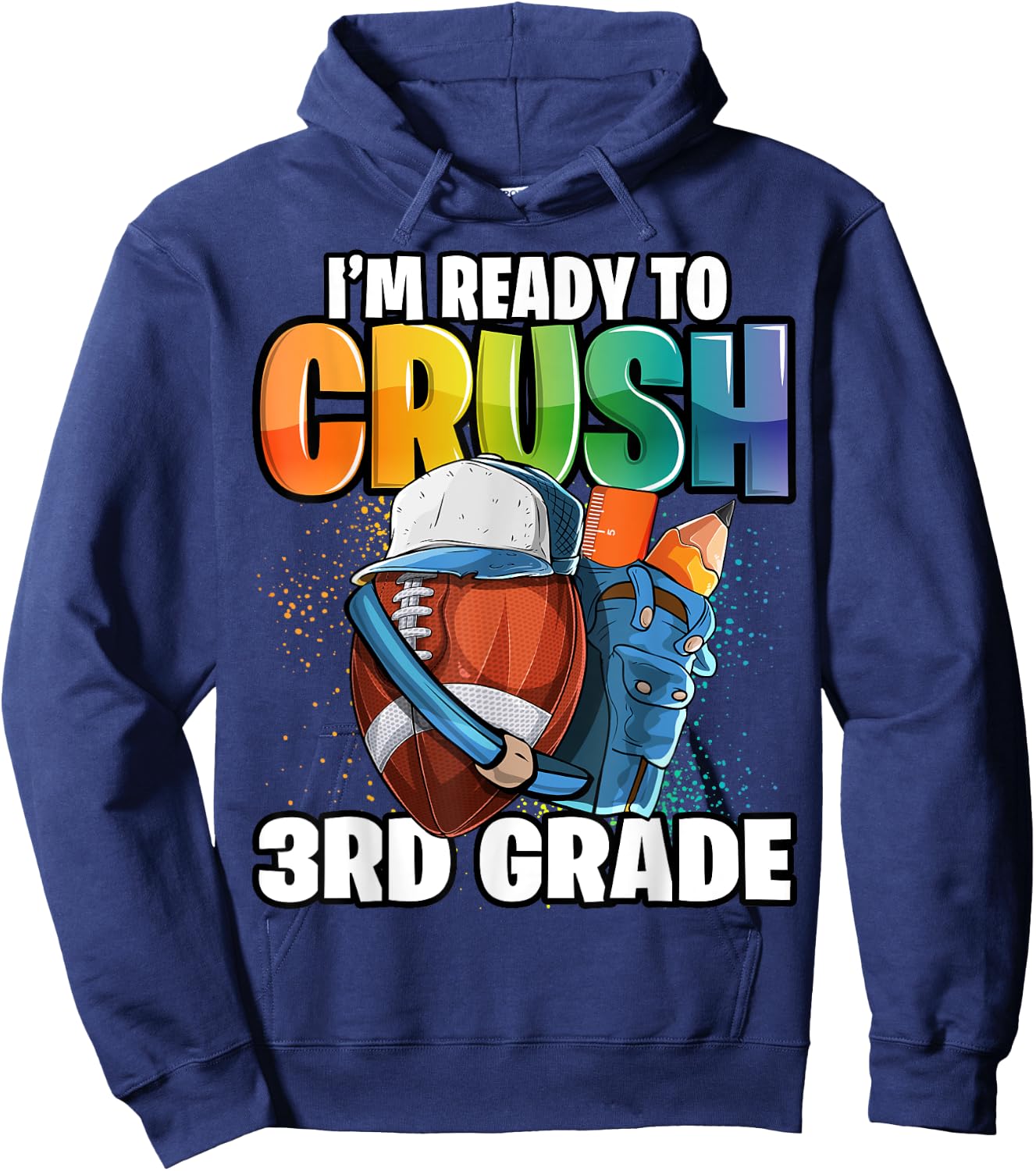 I'm Ready to Crush 3rd Grade Football Back to School Boys Hoodie - Hoodie | Navy