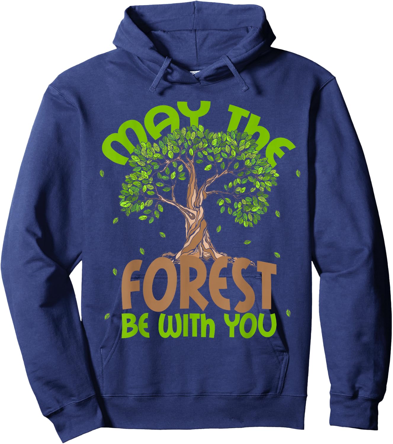 May The Forest Be With You! Forestry Horticulture Arborist Hoodie - Hoodie | Navy